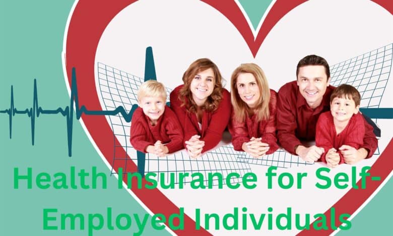 Health Insurance for Self-Employed Individuals